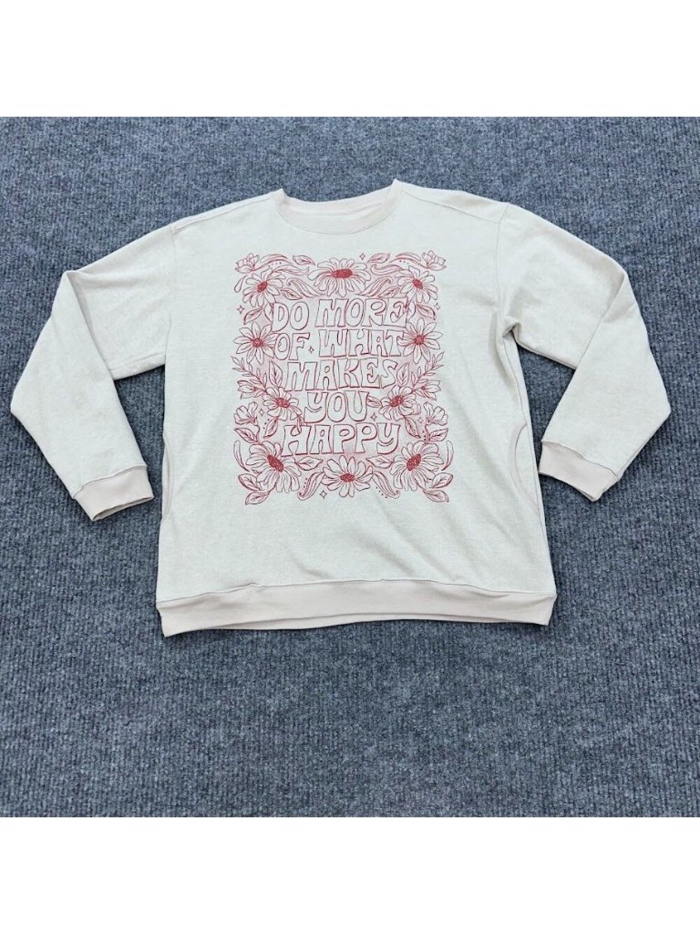 Natural Life Crew Sweatshirt Do More Of What Makes You Happy Womens size Medium